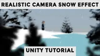 [ Unity ] REALISTIC CAMERA SNOW EFFECT WITHOUT SCRIPTING | Quick Tip #3
