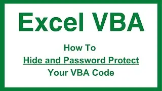 How to Hide and Password Protect VBA Code in Excel