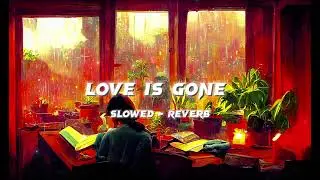 Slander-love is gone (slowed+reverb)