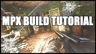 MPX Build Tutorial - Escape from Tarkov