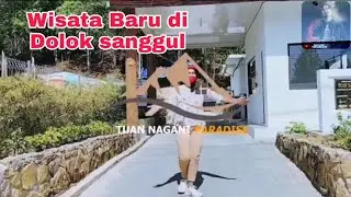 TUAN NAGANDI PARADISE DOLOK SANGGUL