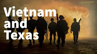 The Vietnam War and The Shocking Impact on Texas!