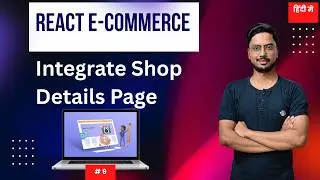 #9: How to Integrate Product Details Page in React E-commerce Project