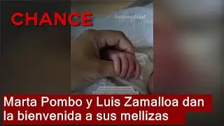 Marta Pombo y Luis Zamalloa dan la bienvenida a sus hijas mellizas y ya son familia numerosa