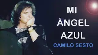 Camilo Sesto - Mi ángel azul (versión inédita)
