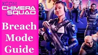 XCOM Chimera Squad Tips: Breach Mode (Tactics Guide Part 1)