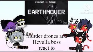 Murder drones and Hevulla boss react to Earthmover animation
