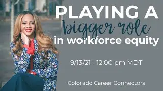Playing a Bigger Role in Workforce Equity