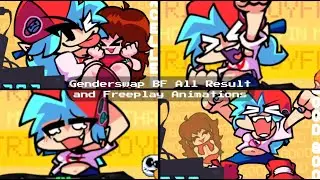 Genderswap BF All Result And Freeplay Animations!