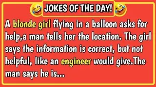 🤣 BEST FUNNY JOKE OF THE DAY! Blonde Jokes|Blonde in a Hot Air Balloon – A Hilarious Engineer Joke!