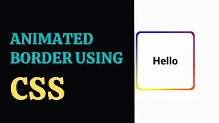 How To Create Animated Border Using HTML and CSS - Live Blogger