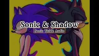 ~Let Me Entertain You~ {Sonic The Hedgehog} {Sonic & Shadow}