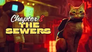 Stray Chapter 8 Walkthrough – The Sewers (PS5/PC Full Gameplay, No Commentary)