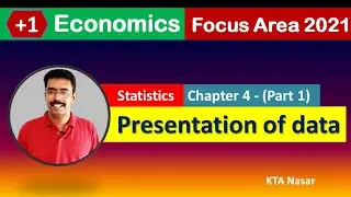 Focus Area 2021 | Statistics for Economics | XI Economics | Presentation of data- part 1 | Chapter 4