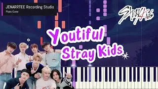 Stray Kids 'Youtiful' Piano Cover