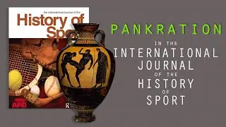 The First Peer-Reviewed Study on Pankration's Techniques (Ancient Greek Combat Sport Analysis)