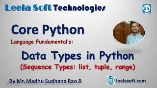 Data Types in Python | list, tuple and range - Leela Soft Madhu Sir