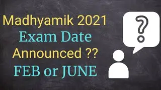 Madhyamik exam date 2021| February or June ? | Madhyamik exam 2021 | Wbbse exam date 2021 | 🤔🤔