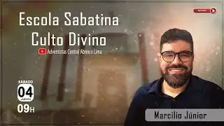 ESCOLA SABATINA | CULTO DIVINO | SÁBADO 04-01-2025