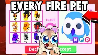 I traded EVERY FIRE PET in Adopt Me!
