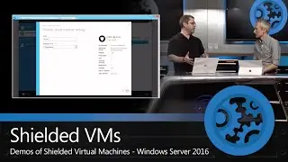 Introduction to Shielded Virtual Machines in Windows Server 2016