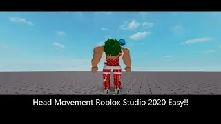 How To Make Head Movement In Roblox Studio  2020 Easy!! (Read 👇)