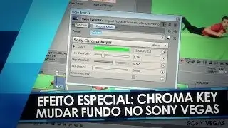 Tutorial Sony Vegas: CHROMA KEY - Como trocar o fundo de um vídeo
