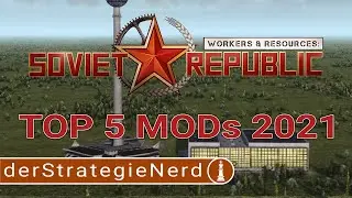 Workers & Resources: Soviet Republic TOP5 MODs 2021 | deutsch