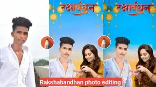 Raksha bandhan photo editing 2023 | Raksha bandhan photo editing picsart | Picsart photo editing