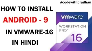 HOW TO INSTALL ANDROID 9 Pie ON Vmware-16 TUTORIAL 2020 | IN HINDI | 