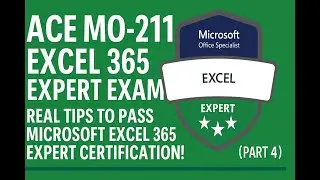 ACE MO-211 Excel Expert Exam 2025: Real Q&A to Pass Excel 365 Expert Certification (PART 4)