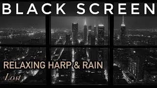 Black Screen Relaxing Music ☁️ Soothing Harp & Rain ☔️ Goodbye Insomnia 💤