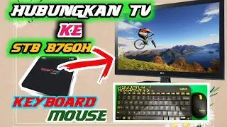 Cara Menghubungkan Stb ke Tv || Pasang Keyboard dan Mouse di Stb
