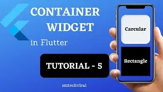 Container in Flutter | Flutter Widgets | smtechviral | Tutorial - 5