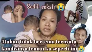 SEDIH SEKALI EMPAT  TAHUN TIDAK  BERTEMU   TEMAN  KU  KONDISINYA SEPERTI INI SEKARANG 😭
