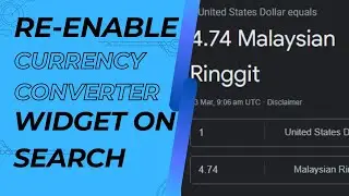 How to Re-enable Currency Converter Widget on Google Search