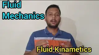 Fluid Mechanics Module 2 :Fluid Kinematics Types of Fluid Flow | Part 7 | As per VTU Syllabus | GATE