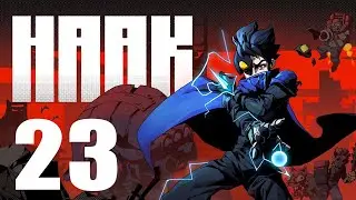 HAAK - Lets Play Part 23: Emporer Tower East