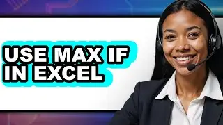 How to Use Max If in Excel 2025 (Only Way)