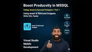 Use Insert & surround Snippet in MSSQL Part 1