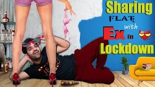 Sharing Flat With Ex in Lockdown || Sushant Maggu