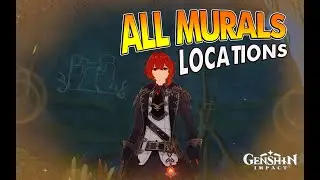 Look for Other Murals Quest | All Mural Locations Guide Walkthrough – Genshin Impact
