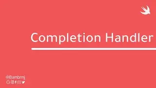 99 - Swift Xcode CompletionHandler