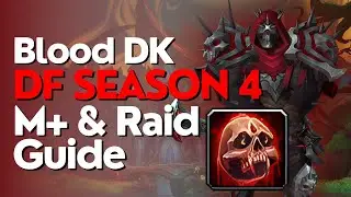 Blood Death Knight Season 4 Beginner Guide for Raid & M+ | Dragonflight 10.2.6