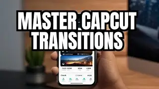 CapCut easy smooth transition tutorial