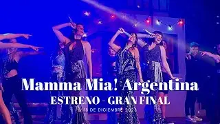 GPLM! - MAMMA MIA! ARGENTINA ESTRENO - GRAN FINAL