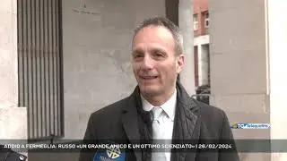 ADDIO A FERMEGLIA: RUSSO «UN GRANDE AMICO E UN OTTIMO SCIENZIATO» | 26/02/2024