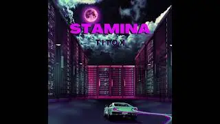 Stamina ( audio officiel ) - TiToX (Prod.TiToX)