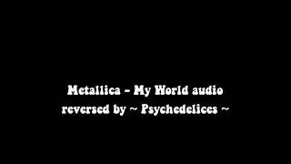 Metallica My World reversed audio