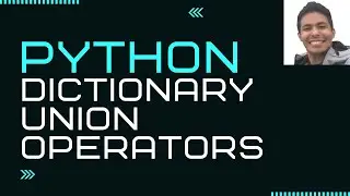 Dictionary Union Operators in Python